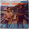 CHARLIE ROUSE / PAUL QUINICHETTE: THE CHASE IS ON