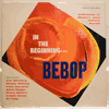 VARIOUS - IN THE BEGINNING... BEBOP