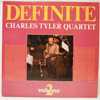 CHARLES TYLER QUARTET - DEFINITE VOL. 2