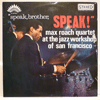 MAX ROACH QUARTET - SPEAK, BROTHER, SPEAK