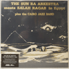 SUN RA ARKESTRA / SALAH RAGAB / CAIRO JAZZ BAND - THE SUN RA ARKESTRA MEETS SALAH RAGAB IN EGYPT