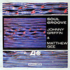JOHNNY GRIFFIN &AMP; MATTHEW GEE - SOUL GROOVE