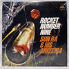 SUN RA &AMP; HIS ARKESTRA - ROCKET NUMBER NINE