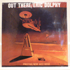 ERIC DOLPHY - OUT THERE