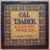 CAL TJADER - GOZAME! PERO YA...