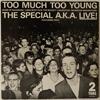 SPECIAL A.K.A. FEATURING RICO - TOO MUCH TOO YOUNG
