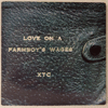 XTC - LOVE ON A FARMBOY'S WAGES