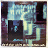 CLOCK DVA - WHITE SOULS IN BLACK SUITS