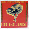 SIOUXSIE &AMP; THE BANSHEES - CITIES IN DUST / AN EXECUTION