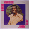 JIMMY CLIFF - BRAVE WARRIOR