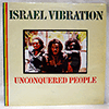 ISRAEL VIBRATION - UNCONQUERED PEOPLE