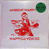 AMBIENT WARRIOR - WARRIOR VOICES