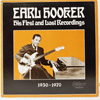 EARL HOOKER - HIS FIRST AND LAST RECORDINGS