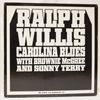 RALPH WILLIS / BROWNIE MCGHEE / SONNY TERRY - CAROLINA BLUES