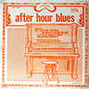 ST. LOUIS JIMMY / SUNNYLAND SLIM / LITTLE BROTHER MONTGOMERY - AFTER HOUR BLUES 1949