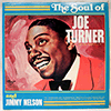 JOE TURNER / JIMMY NELSON - THE SOUL OF JOE TURNER &AMP; JIMMY NELSON