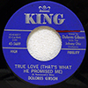 DOLORES GIBSON - TRUE LOVE (THAT'S WHAT HE PROMISED ME) / MY HEART SAYS NO