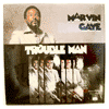 MARVIN GAYE - TROUBLE MAN