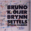 BRUNO K. ÖIJER / BRYNN SETTELS - SKUGGA KOMMER
