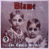 CULPRIT BROTHERS - BLAME / SORROW