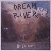 BILL CALLAHAN - DREAM RIVER