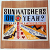 SUNWATCHERS - OH YEAH?
