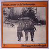 SKÄGGMANSLAGET - SNUS, MUS &AMP; BRÄNNVIN