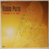 VIOLETA PARRA - GRACIAS A LA VIDA