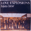 LOVE EXPLOSION - LOVE EXPLOSIONS BÄSTA LÅTAR