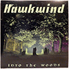 HAWKWIND: INTO THE WOODS