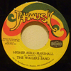WAILERS BAND - HIGHER FIELD MARSHALL / NO PARSHALL