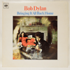 BOB DYLAN - BRINGING IT ALL BACK HOME
