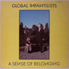 GLOBAL INFANTILISTS - A SENSE OF BELONGING