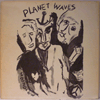BOB DYLAN - PLANET WAVES