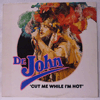 DR. JOHN - CUT ME WHILE I'M HOT
