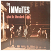 INMATES - SHOT IN THE DARK