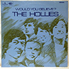 HOLLIES - WOULD YOU BELIEVE?