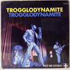 TROGGS - TROGGLODYNAMITE