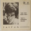 TAYFUN - HIDE YOUR HEART AWAY / WHAT A WONDERFUL FEELING