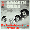DYNASTIE CRISIS - ROCK N' ROLL DANS LA RUE / RÉVEILLE TOI