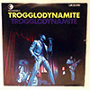 TROGGS - TROGGLODYNAMITE