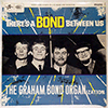 GRAHAM BOND ORGANIZATION - THERE'S A BOND BETWEEN US