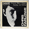 CHRIS FARLOWE - HANDBAGS AND GLADRAGS / EVERYONE MAKES A MISTAKE