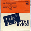 BYRDS - MR. TAMBOURINE MAN / I KNEW I'D WANT YOU