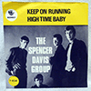 SPENCER DAVIS GROUP - KEEP ON RUNNING / HIGH TIME BABY