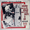 GIRL TROUBLE - STOMP AND SHOUT AND WORK IT ON OUT !!!!