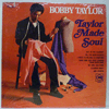 BOBBY TAYLOR - TAYLOR MADE SOUL