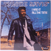 TYRONE DAVIS - I HAD IT ALL THE TIME