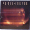 PRINCE - FOR YOU