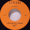 FRED - LOVE CAN LAST FOREVER